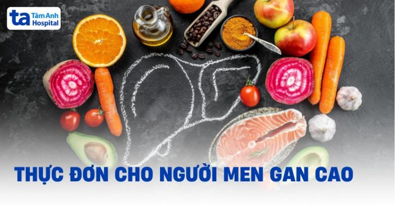 Thực đơn cho người men gan cao: Cách xây dựng và menu gợi ý