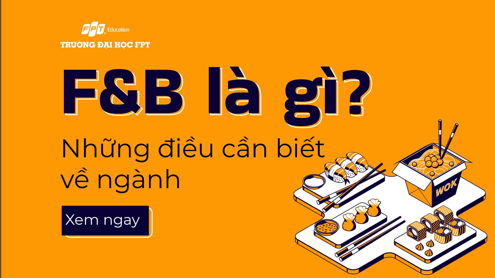 F&B là gì? Những điều cần biết về ngành [Hỏi đáp 2024]