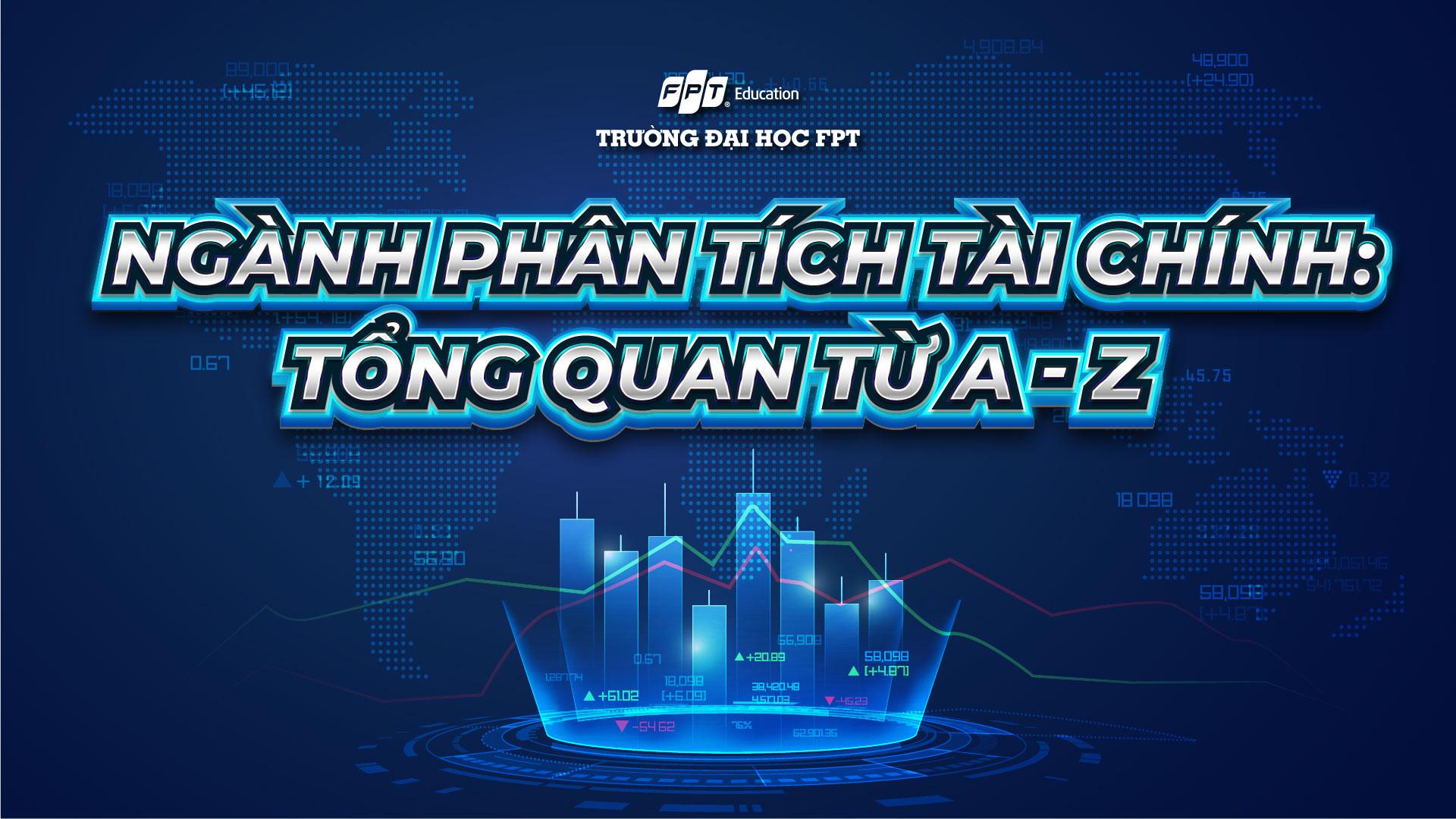 Ngành Phân tích Tài chính: Tổng quan từ A - Z