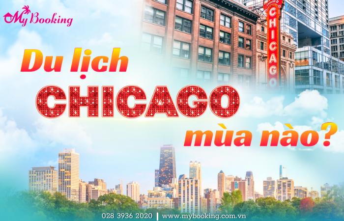 Nên du lịch Chicago mùa nào trong năm? - MyBooking