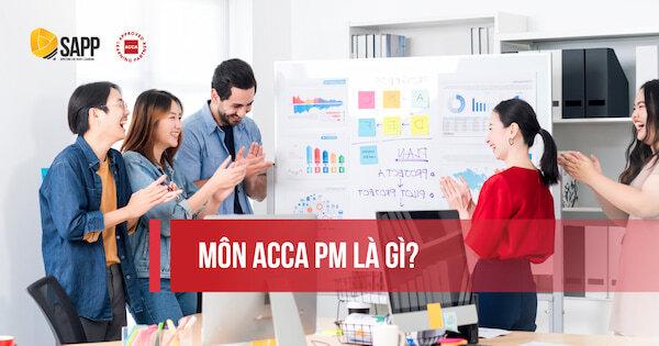 ACCA PM Là Gì ? Nội Dung & Cấu Trúc Đề Thi Hiện Nay 