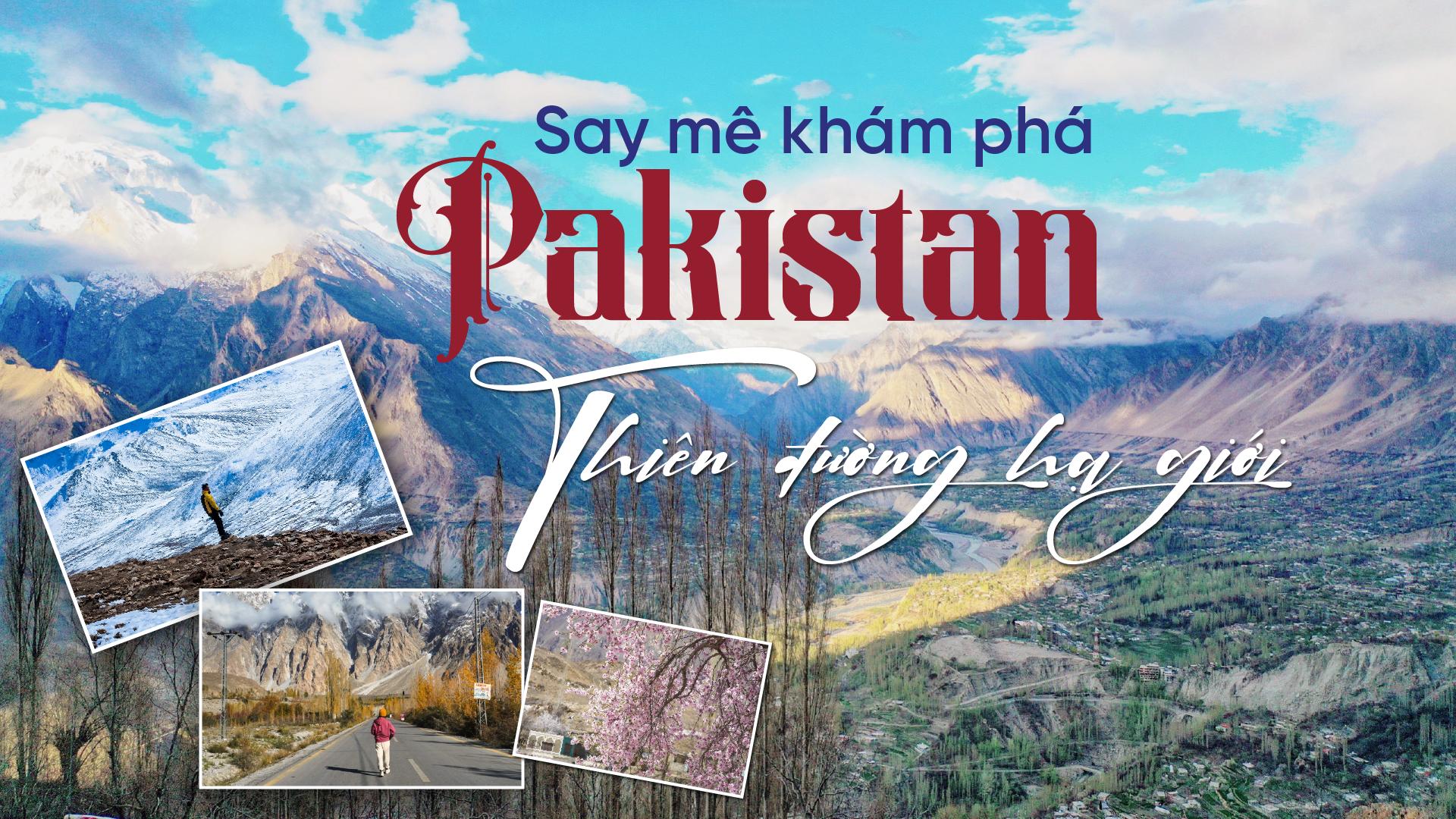 Say mê khám phá Pakistan: Thiên đường hạ giới - Ảnh 1