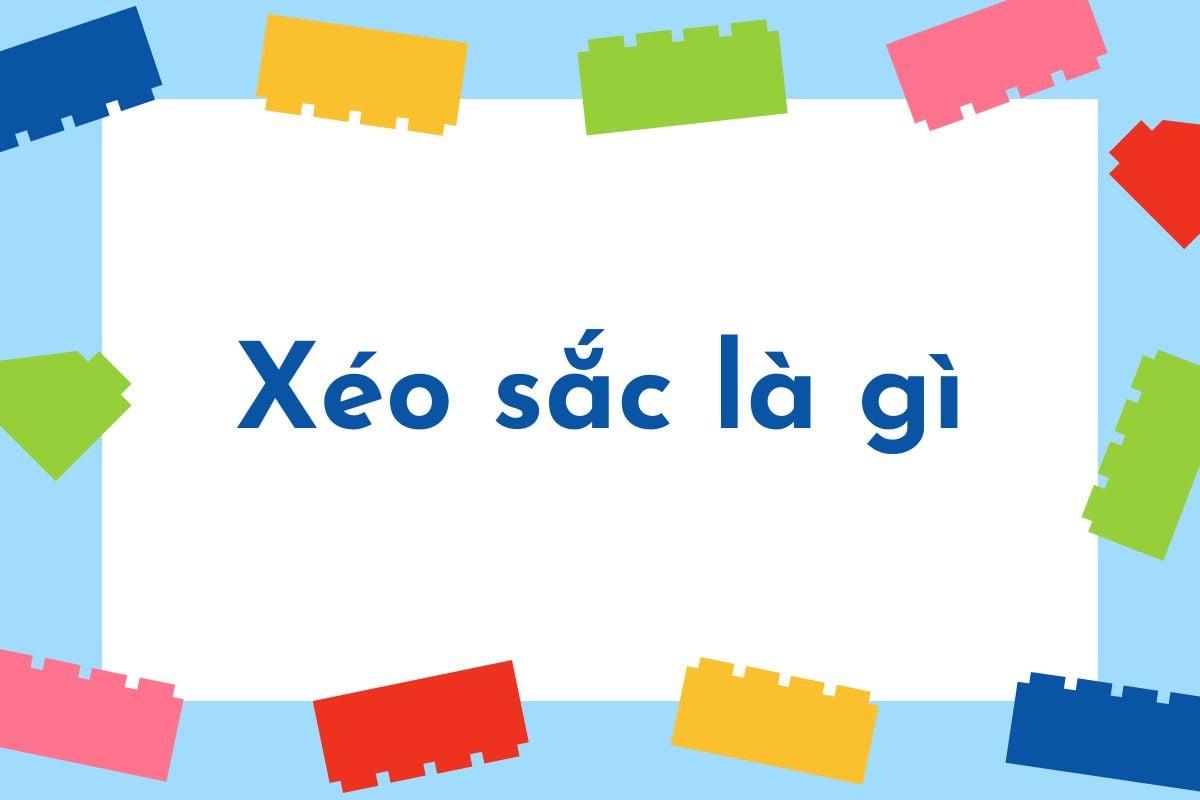 Xéo sắc là gì? Hiểu từ xéo sắc sao cho đúng