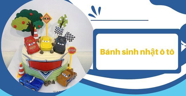 89+ Mẫu bánh sinh nhật ô tô đẹp, đủ size, đủ màu