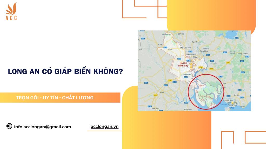 Long An có giáp biển không