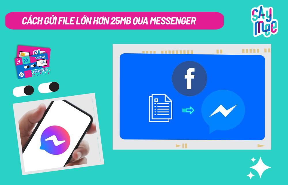 Hướng dẫn cách gửi file lớn hơn 25MB qua Messenger cực đơn giản