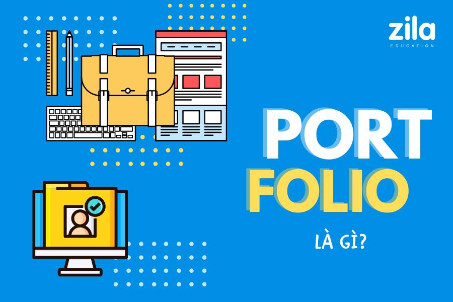 Portfolio là gì? Cách làm Portfolio chuẩn nhất