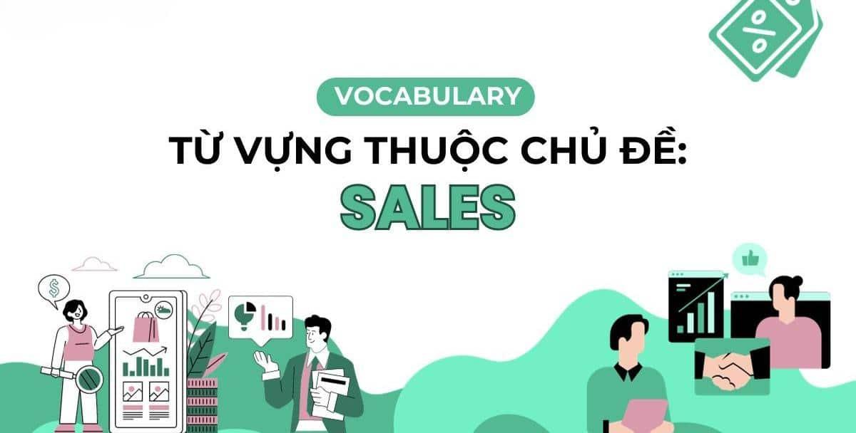 100 từ vựng tiếng Anh ngành Sales phải học ngay hôm nay