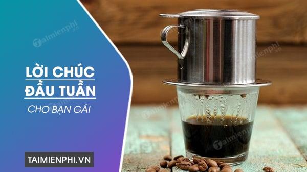 Chúc bạn gái tuần mới tràn ngập niềm vui và tốt lành nhất!