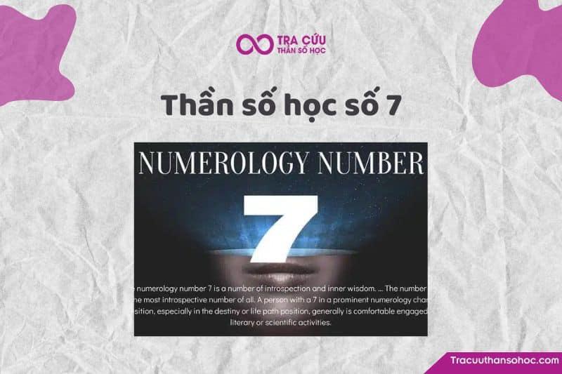 Thần số học số 7 là gì? Đặc điểm nổi bật và ý nghĩa số 7 trong các chỉ số