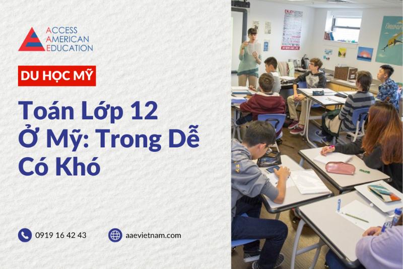 TOÁN LỚP 12 Ở MỸ: TRONG DỄ CÓ KHÓ