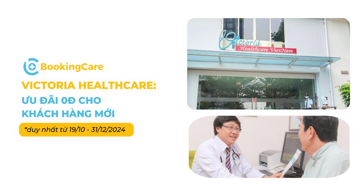 Ưu đãi 0đ dành riêng cho khách hàng mới tại Victoria Healthcare