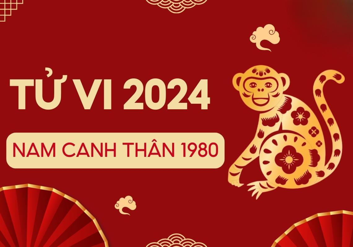 Tử vi tuổi Canh Thân nam mạng, nữ mạng 1980 năm 2024: Hành trình phấn đấu và thăng hoa