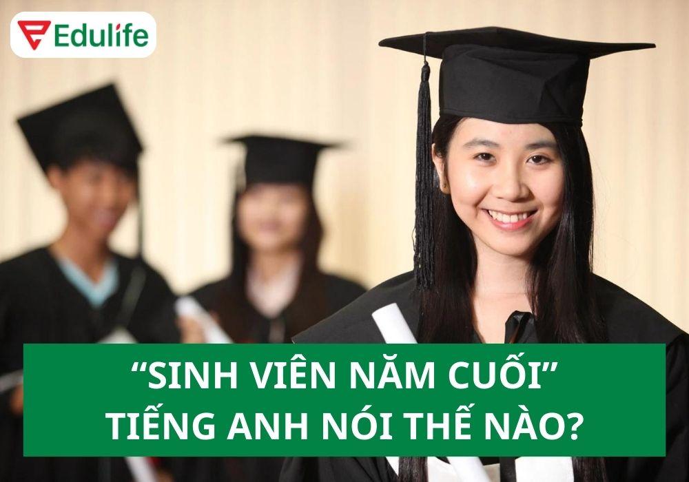 Sinh viên năm cuối tiếng Anh là gì?