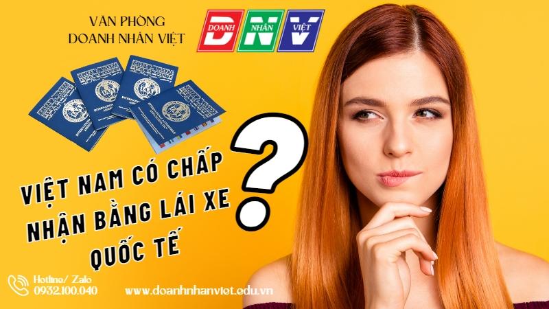 Việt Nam có chấp nhận bằng lái xe quốc tế