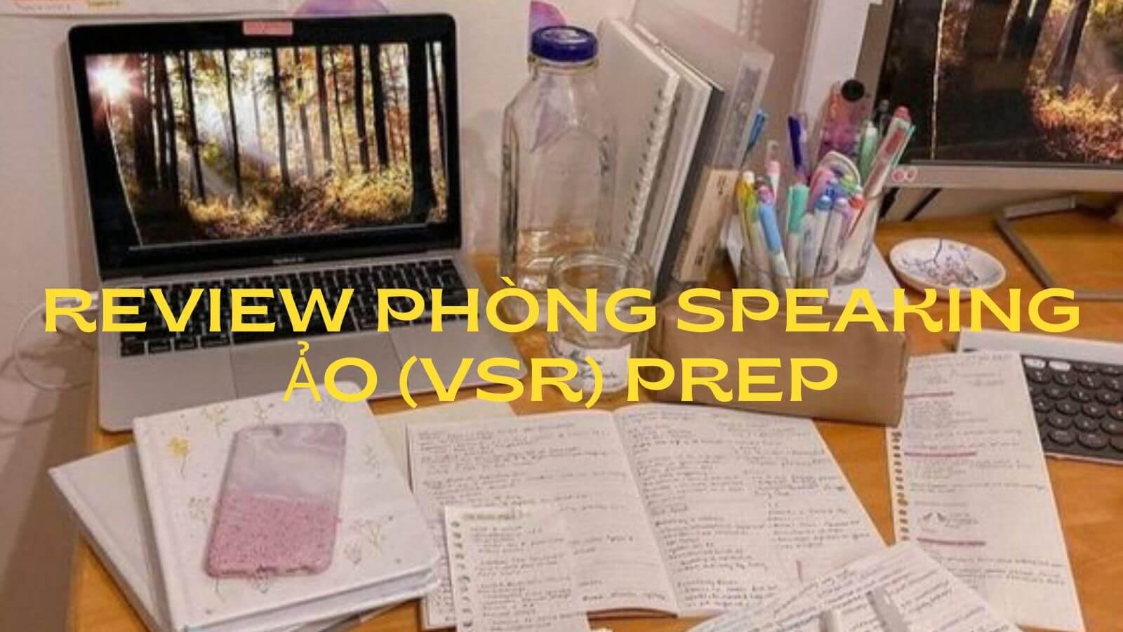 Phòng Speaking ảo của PREP