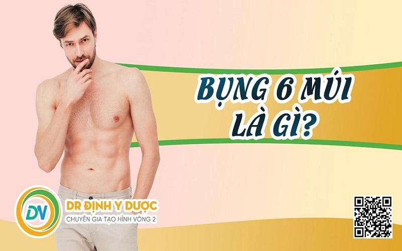 Bụng 6 múi là gì?