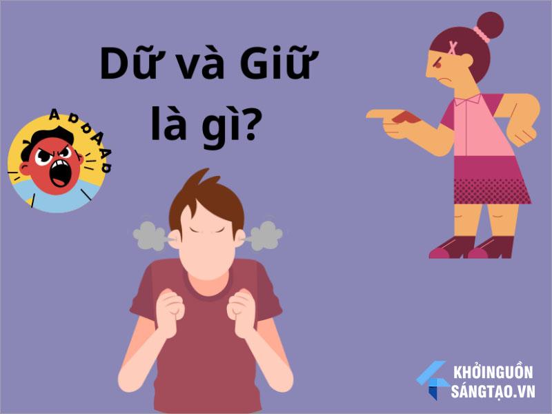 Dữ và Giữ là gì