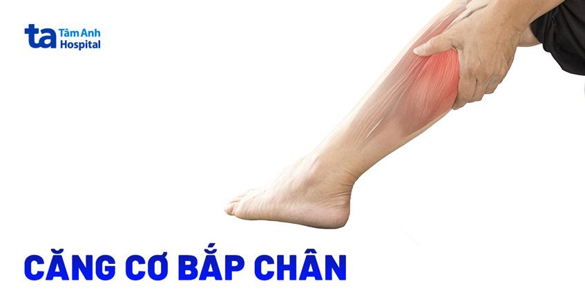 Căng cơ bắp chân: Nguyên nhân, triệu chứng, chẩn đoán, phòng ngừa