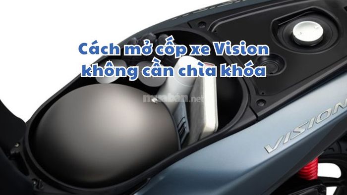 Mở cốp xe Vision mà không cần chìa khóa chỉ trong 3 phút