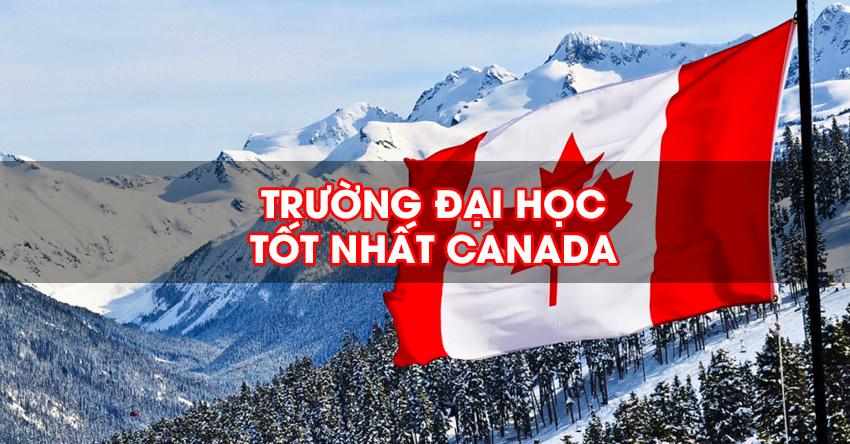 TOP 10 trường đại học tốt nhất Canada 2022