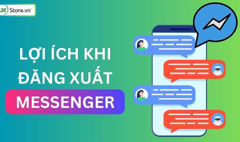 lợi ích khi đăng xuất messenger
