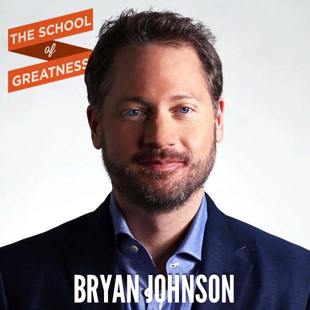 Bryan Johnson on The School of Greatness