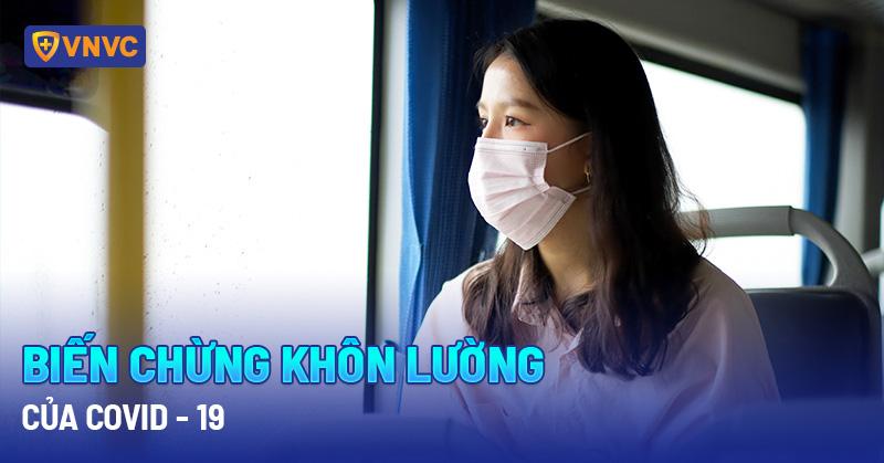 Biến chứng của Covid-19: Virus Corona có gây nguy hiểm gì không?