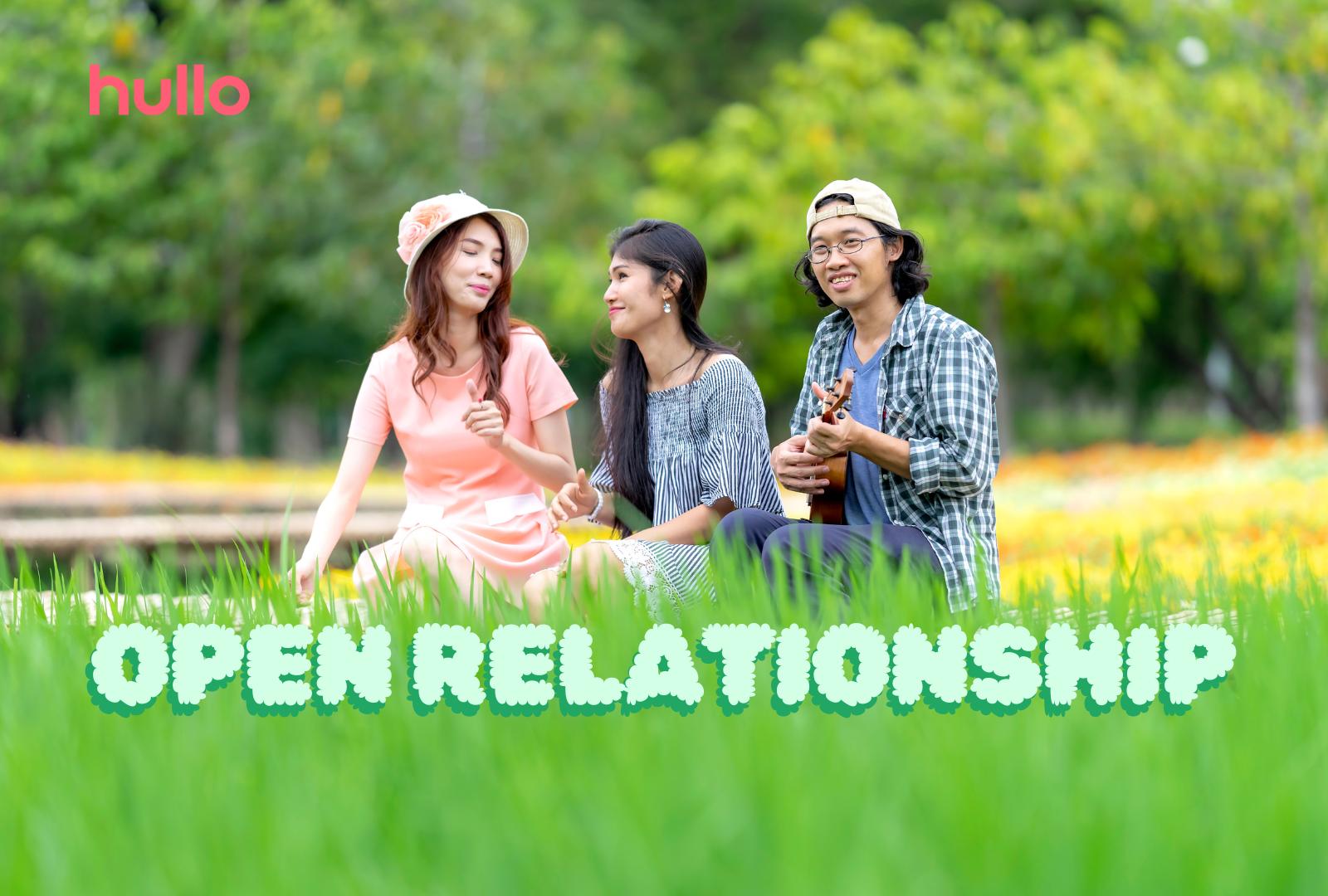 Open Relationship: Mối Quan Hệ Mở Có Mang Đến Cảm Giác Mới