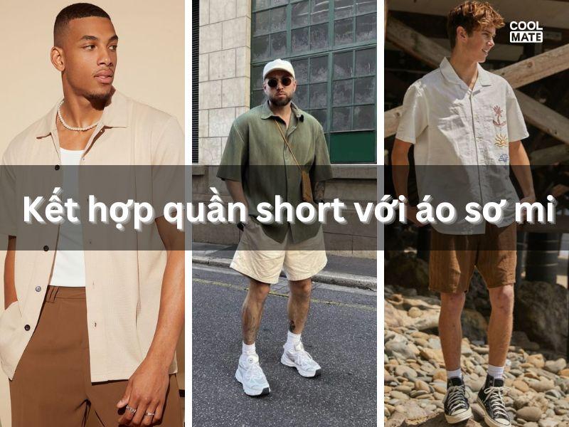 Kết hợp quần short và áo sơ mi nam thế nào cho đẹp,&nbsp;phong cách?