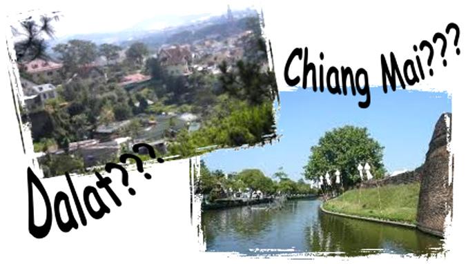 Chiang Mai? Dalat? So Which Izzz It???