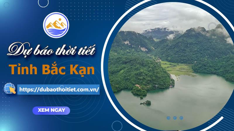 Dự báo Thời tiết Bắc Kạn