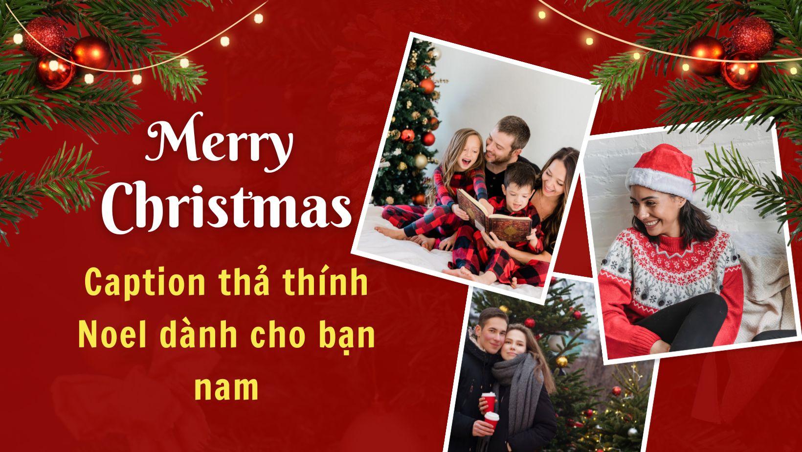 100+ status, caption thả thính Noel hay, ngọt mùa giáng sinh