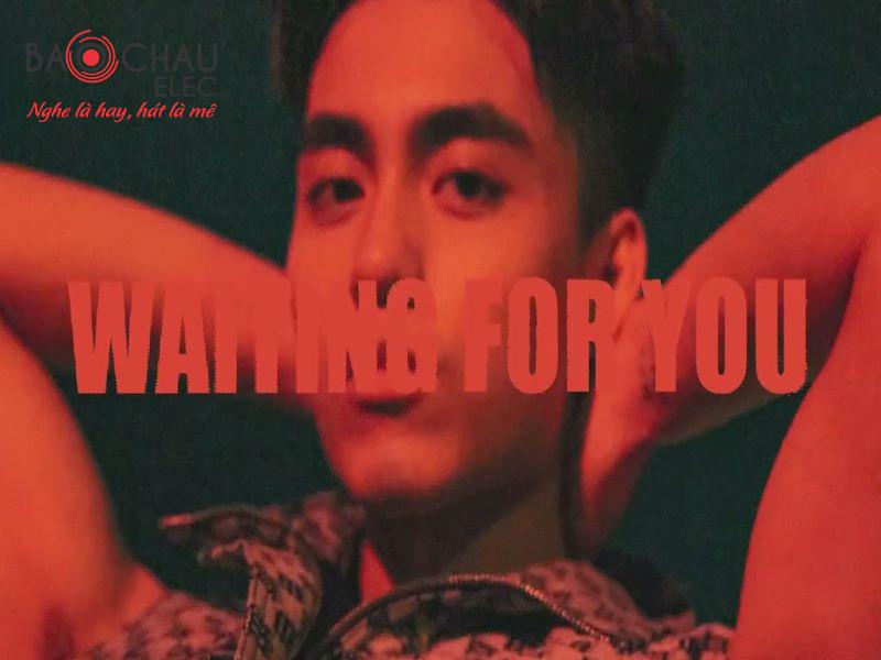 Lời bài hát Waiting For You - Mono. Bản Chuẩn