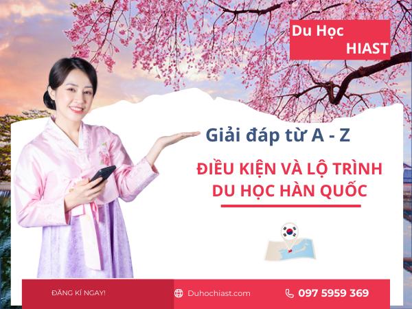 Điều Kiện Du Học Hàn Quốc 2025: Chi Phí, Lộ Trình MỚI NHẤT