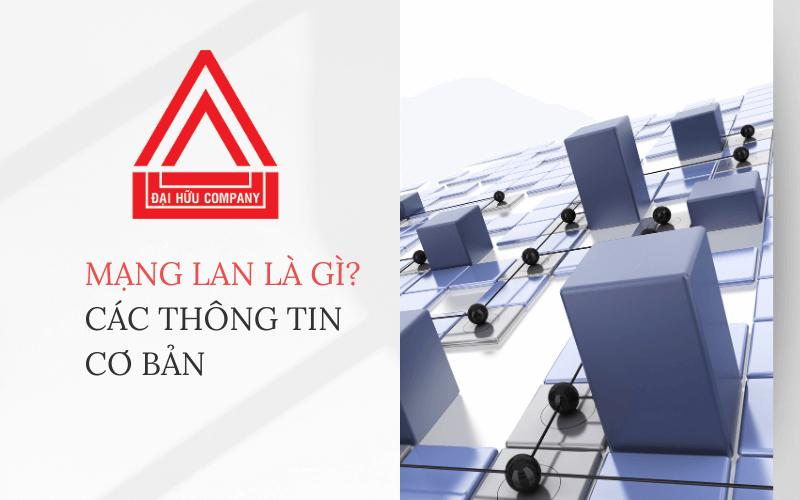 Mạng LAN là gì? Các thông tin cơ bản về mạng LAN bạn nên biết