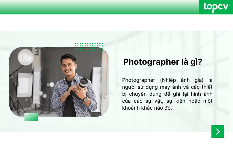 Photographer là gì? Tìm hiểu chi tiết về công việc của Photographer