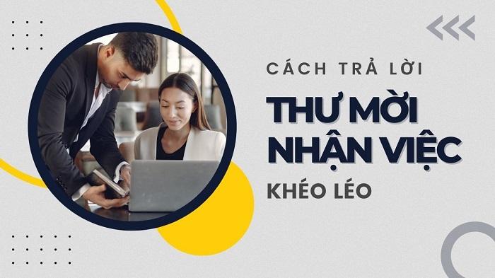 Hướng dẫn cách trả lời thư mời nhận việc khéo léo - ĐHKTHN