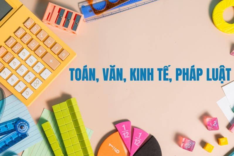 Toán văn kinh tế pháp luật là khối nào? Tổ hợp này ra làm ngành gì?
