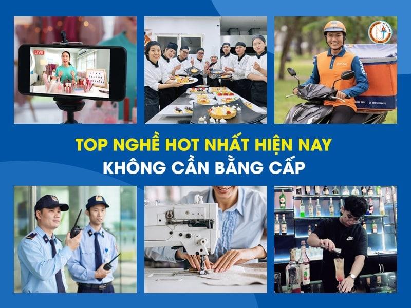 Top 9+ Nghề Hot Nhất Hiện Nay Không Cần Bằng Cấp