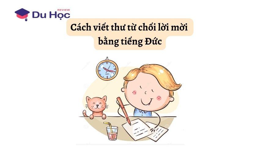 Tìm hiểu cách viết thư từ chối lời mời bằng tiếng Đức