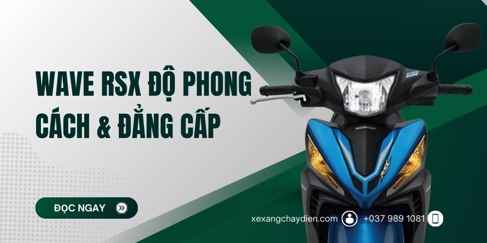 Wave RSX Độ Phong Cách & Đẳng Cấp